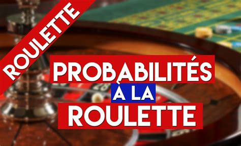 logiciel calcul probabilité roulette|Etude des probabilités à la roulette.